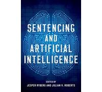 Sentencing and Artificial Intelligence (Studies in Penal Theory and Philosophy)