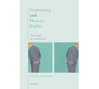 Sentencing and Human Rights: The Limits on Punishment