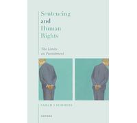 Sentencing and Human Rights: The Limits on Punishment
