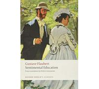 Sentimental Education: (Oxford World's Classics)