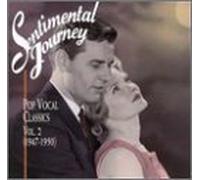 Sentimental Journey: Pop Vocal Classics, Vol. 2 (1947-1950) by Various Artists (1993-02-01)