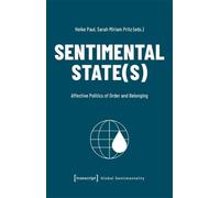 Sentimental State(s) : Affective Politics of Order and Belonging