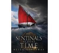 Sentinals Across Time : Book Four of the Epic Fantasy Sentinal series