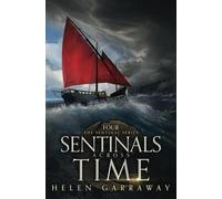 Sentinals Across Time: Book Four of the Epic Fantasy Sentinal Series: 4