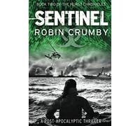 Sentinel: A Post-Apocalyptic Thriller: Volume 2 (The Hurst Chronicles)
