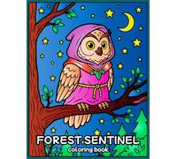 Sentinel Forest Coloring Book: Bold line images with Enchanted Forest Spirits (Elves, Gnomes, Fairies, Enchanted Trees, and many more)