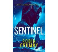 Sentinel: The Post-Apocalyptic Survival Thriller (The Hurst Chronicles)