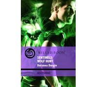 Sentinels: Wolf Hunt (Mills & Boon Intrigue)
