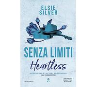 SENZA LIMITI. HEARTLESS