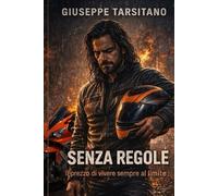Senza Regole: Il prezzo di vivere sempre al limite