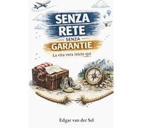 Senza rete senza garantie: La vita vera inizia qui