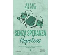 SENZA SPERANZA. HOPELESS