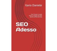 SEO Adesso: Farsi Trovare in modo facile su Google nel 2026 (Anche se Parti da Zero)