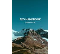 SEO Handbook (2025 Edition)