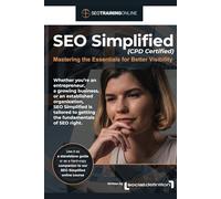 SEO Simplified (CPD Certified): Mastering the Essentials for Better Visibility (SEO Training Online)