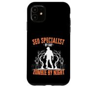 SEO Specialist by Day Zombie by Night Funny Halloween Creepy Case for iPhone 11