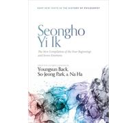 Seongho Yi Ik: The New Compilation of the Four Beginnings and Seven Emotions