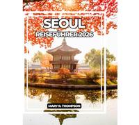SEOUL REISEFÜHRER 2026