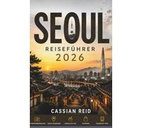 Seoul Reiseführer 2026
