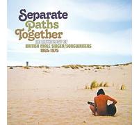 Various Artists - Separate Paths Together - An Anthology Of British Male Singer/Songwriters 1965-1975 (3CD)