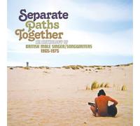 Various Artists - Separate Paths Together - An Anthology Of British Male Singer/Songwriters 1965-1975 (3CD)