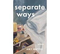 Separate Ways: Poems
