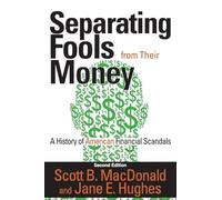 Separating Fools from Their Money: A History of American Financial Scandals