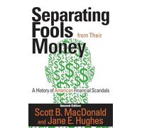 Separating Fools from Their Money: A History of American Financial Scandals