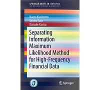 Separating Information Maximum Likelihood Method for High-Frequency Financial Data (SpringerBriefs in Statistics)