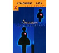 Separation: Anxiety and anger: Attachment and loss Volume 2: Separation - Anxiety and Anger Vol 2 (Attachment & Loss) by Bowlby, Dr John ( 1998 )