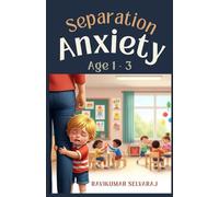 Separation Anxiety for Kids Ages 1-3 (Boys): 45 Short Picture Stories to Help Toddlers Cope with Separation and Starting Daycare