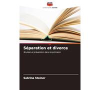 Séparation et divorce: Soutien et prévention dans le primaire