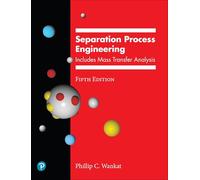 Separation Process Engineering: Includes Mass Transfer Analysis (International Series in the Physical and Chemical Engineering Sciences)
