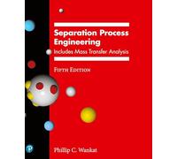 Separation Process Engineering: Includes Mass Transfer Analysis (International Series in the Physical and Chemical Engineering Sciences)