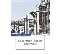 Separation Process Essentials