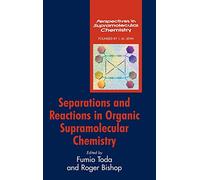 Separations and Reactions in Organic Supramolecular Chemistry: 4 (Perspectives in Supramolecular Chemistry)