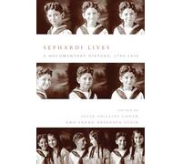 Sephardi Lives: A Documentary History, 1700-1950 (Stanford Studies in Jewish History and Culture)
