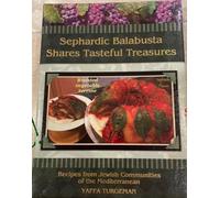 Sephardic Balabusta shares tasteful treasures recipes from Jewish communities of the Mediterranean