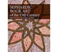 Sephardic Book Art of the Fifteenth Century (Studies in Medieval and Early Renaissance Art History)