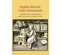 Sepher Raziel: Liber Salomonis: a 16th century Latin & English grimoire: a sixteenth century English grimoire: Volume 6 (Sourceworks of Ceremonial Magic)