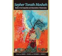 Sepher Torath Mosheh: Studies in the Composition and Interpretation of Deuteronomy