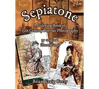 Sepiatone: A Coloring Book of 19th Century Portrait Photography