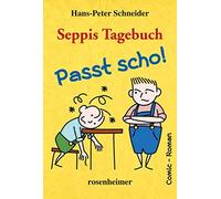 Seppis Tagebuch - Passt scho, Schneider, Franke 9783475543708 Free Shipping.
