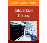 Sepsis and Systemic Inflammatory Syndromes, An Issue of Critical Care Clinics : Volume 42-4