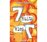 Sept nuits, sept vies: Recueil de nouvelles (Histoires de femmes)