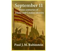 September 11: Three centuries of Diada and Catalan identity