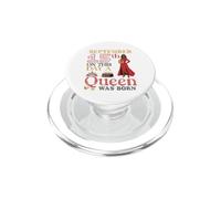September 15th On This Day A Queen Was Born Birthday To Me PopSockets PopGrip for MagSafe