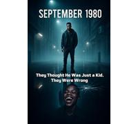 September 1980: They Thought He Was Just a Kid. They Were Wrong.: 4 (The Echo Lineage)