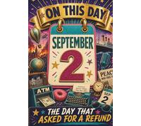 September 2: The Day That Asked For a Refund (On This Day...)