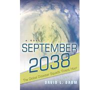 September 2038: The Story of the Global Disaster Squads' Finest Hour